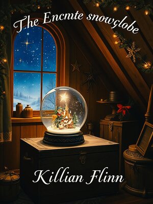 cover image of The Enchanted Snowglobe